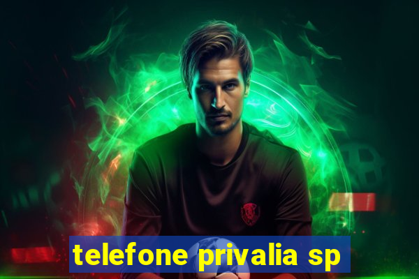 telefone privalia sp